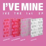 [IVE] 1st EP 'I'VE MINE'