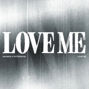 [SHOWNU X HYUNGWON (MONSTA X)] 2nd EP 'LOVE ME' (LOVE ME OR NOT ver.)